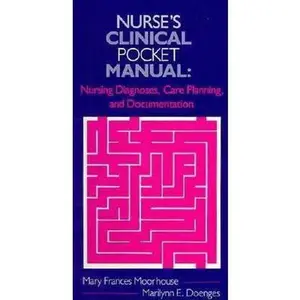 USED-Nurse's Clinical Pocket Manual: Nursing Diagnoses, Care Planning, and Documentation by Moorhouse, Mary Frances (Spiral-bound)