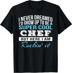 100% Cotton Chef Shirts Only Funny Cool Chef T-Shirt Gift T-Shirt