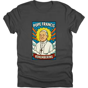 RIP Pope Francis Shirt – Memorial Tribute Tee,  Pope Francis Quote T-Shirt – Faith, Love & Compassion Christian Tee, Pope Francis Inspired Shirt – Catholic Church Faith Tee for Believers , Heaven Memorial Tribute Sync-Product