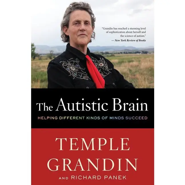 The Autistic Brain: Helping Different Kinds of Minds Succeed by Temple Grandin||Richard Panek [Paperback Book]