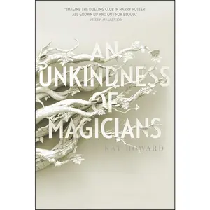 USED-An Unkindness of Magicians: Volume 1 by Howard, Kat (Hardcover)