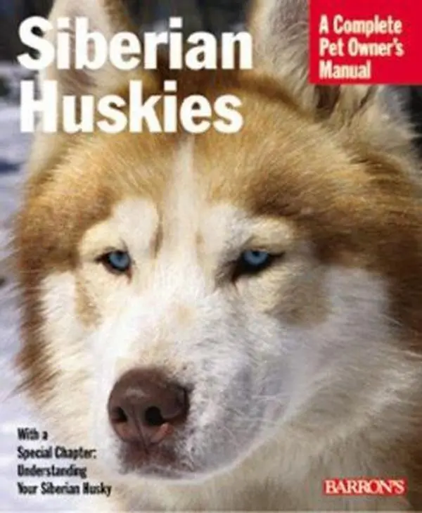 USED-Siberian Huskies: Everything About Purchase, Care, Nutrition, Behavior, and Training (Complete Pet Owner's Manual) by Kerry V. Kern (Paperback)