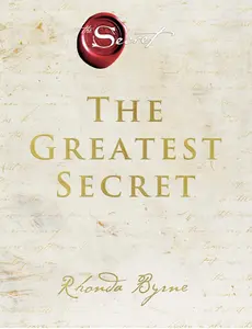 The Greatest Secret Book by Rhonda Byrne