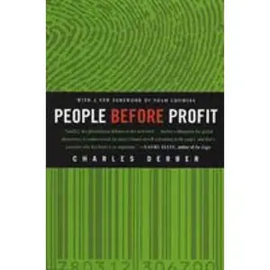 USED-People Before Profit: The New Globalization in an Age of Terror, Big Money, and Economic Crisis by Derber, Charles (Paperback)