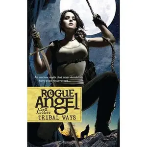 USED-Tribal Ways (Rogue Angel) by Alex Archer (Unknown)