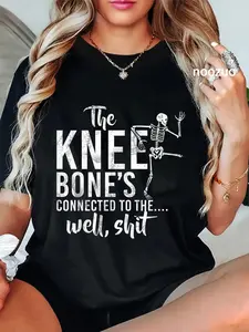 100% Cotton Unisex The Knee Bone's Connected To The Well, Shit Amputee Gifts T-Shirt Casual Top