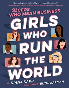USED-Girls Who Run the World: 31 Ceos Who Mean Business by Kapp, Diana (Library Binding)
