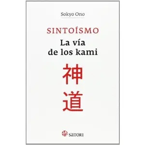 USED-Sintoísmo. La vía de los kami by Sokyo Ono (Paperback)