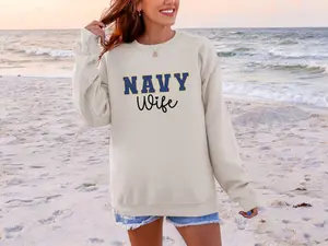 Navy Wife Sweatshirt, Military Wife Gift, Support Our Sailors Apparel, Patriotic Navy Mom Wife Sweater