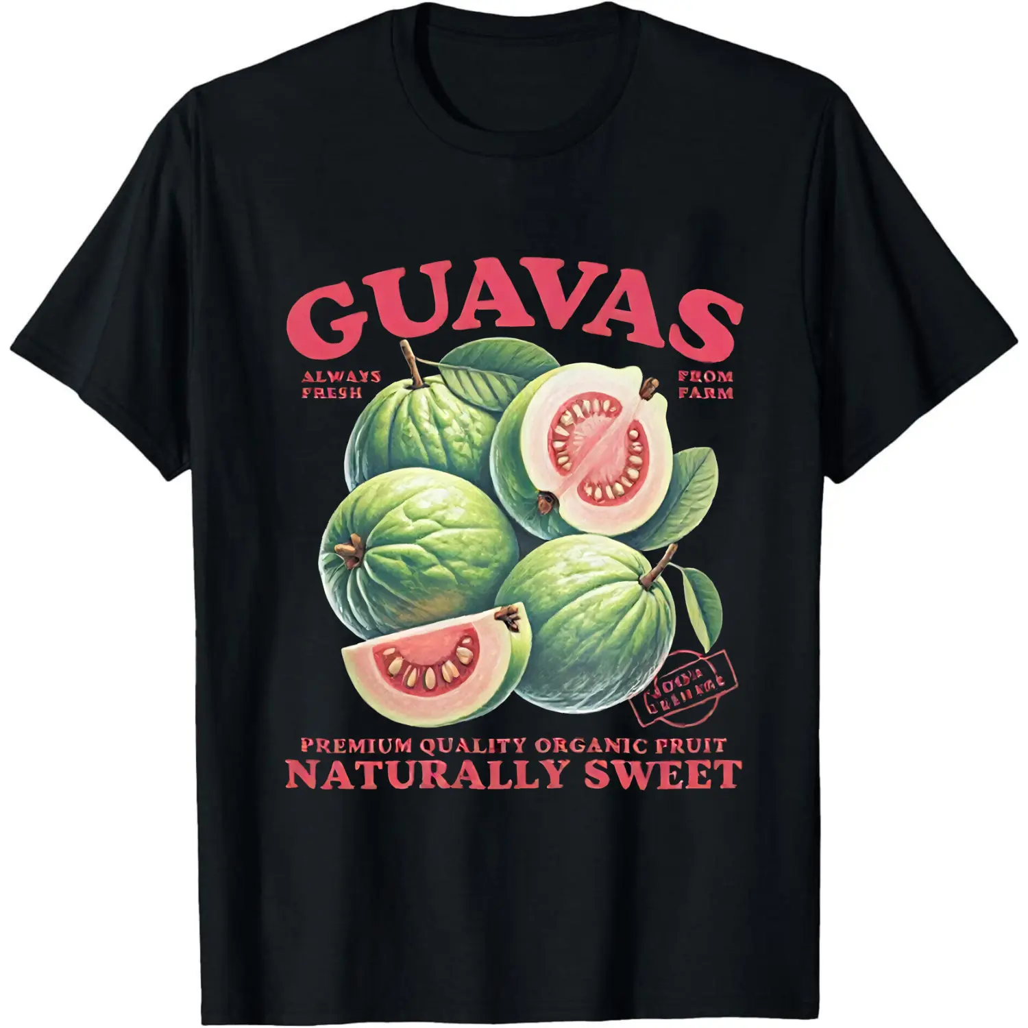 100% Cotton Guavas Always Fresh From Farm Premium Quality Organic Fruit Naturally Sweet T-Shirt Women Men Unisex Clothing Streetwear