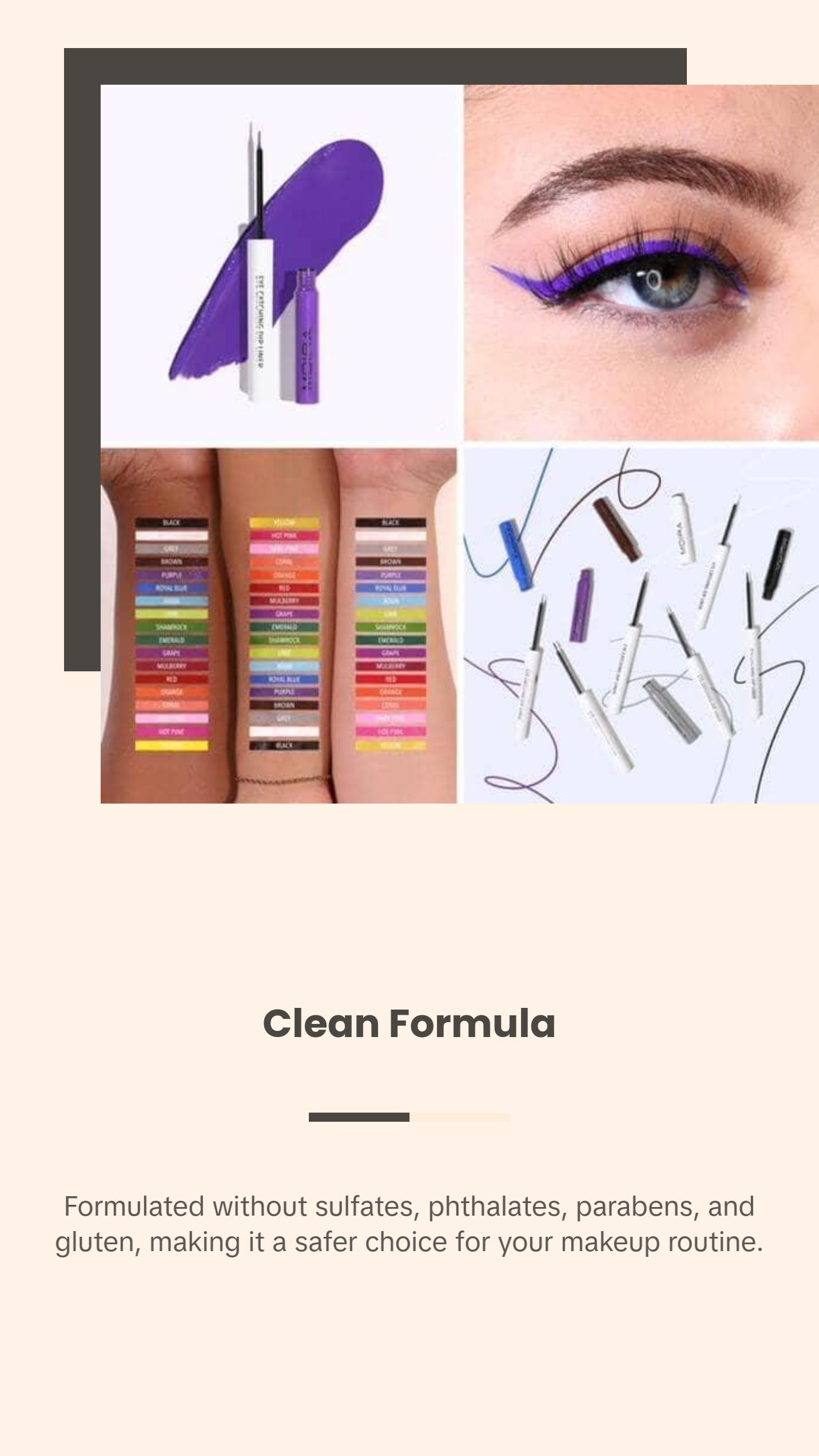 Moira Eye Catching Dip Liner