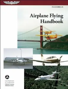 USED-Airplane Flying Handbook: FAA-H-8083-3A (FAA Handbooks) by Federal Aviation Administration (FAA) (Paperback)