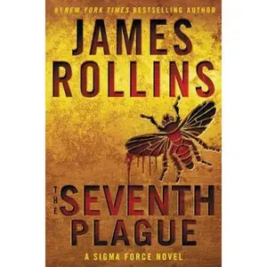 USED-The Seventh Plague by Rollins, James (Hardcover)