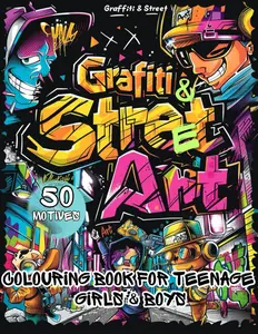 Graffiti & Street Art Colouring Book for Teenage Girls and Boys: 50 Captivating Designs to Colour and Relax