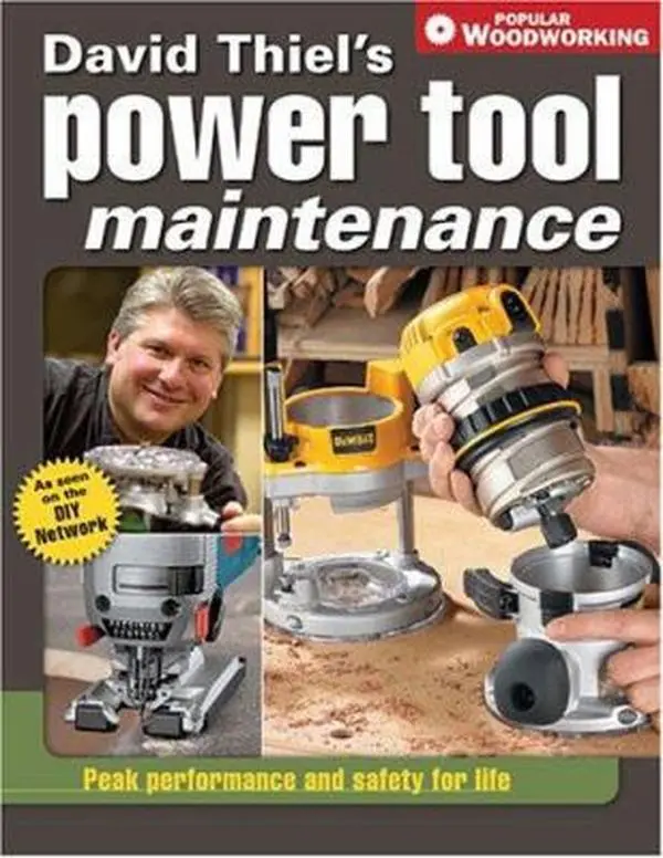 USED-David Thiel's Power Tool Maintenance: Peak Performance and Safety For Life by David Thiel (Paperback)