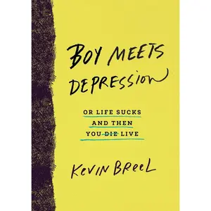 USED-Boy Meets Depression: Or Life Sucks and Then You Live by Breel, Kevin (Hardcover)