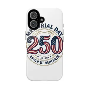 Memorial Day 250 Phone Case | Patriotic 1776–2026 United We Remember
