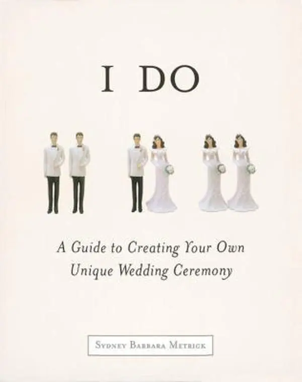USED-I Do: A Guide to Creating Your Own Unique Wedding Ceremony by Sydney Barbara Metrick (Paperback)