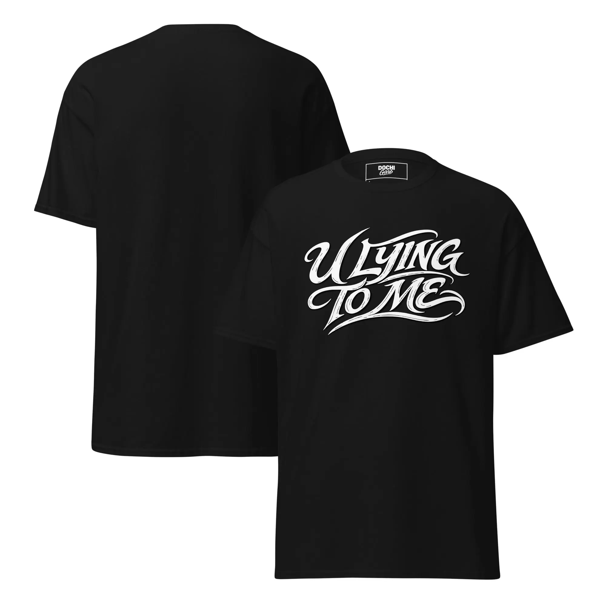 DOCHI Art Tee - U Lying 2 Me