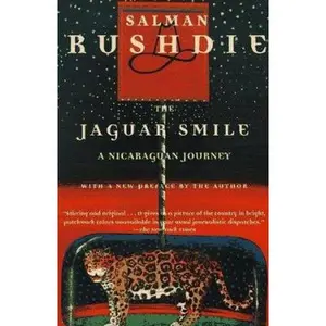 USED-The Jaguar Smile: A Nicaraguan Journey by Salman Rushdie (Paperback)