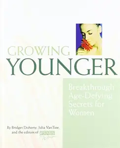 USED-Growing Younger: Breakthrough Age-Defying Secrets by Bridget Doherty (Hardcover)
