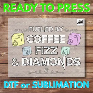 FUELED BY COFFEE FIZZ DIAMONDS | BOMB PARTY | DTF READY TO PRESS TRANSFER PRINT | FIZZY FIZZCANO CUBES BP | JEWELRY DIY IRON ON HEAT PRESS GRAPHIC TEE
