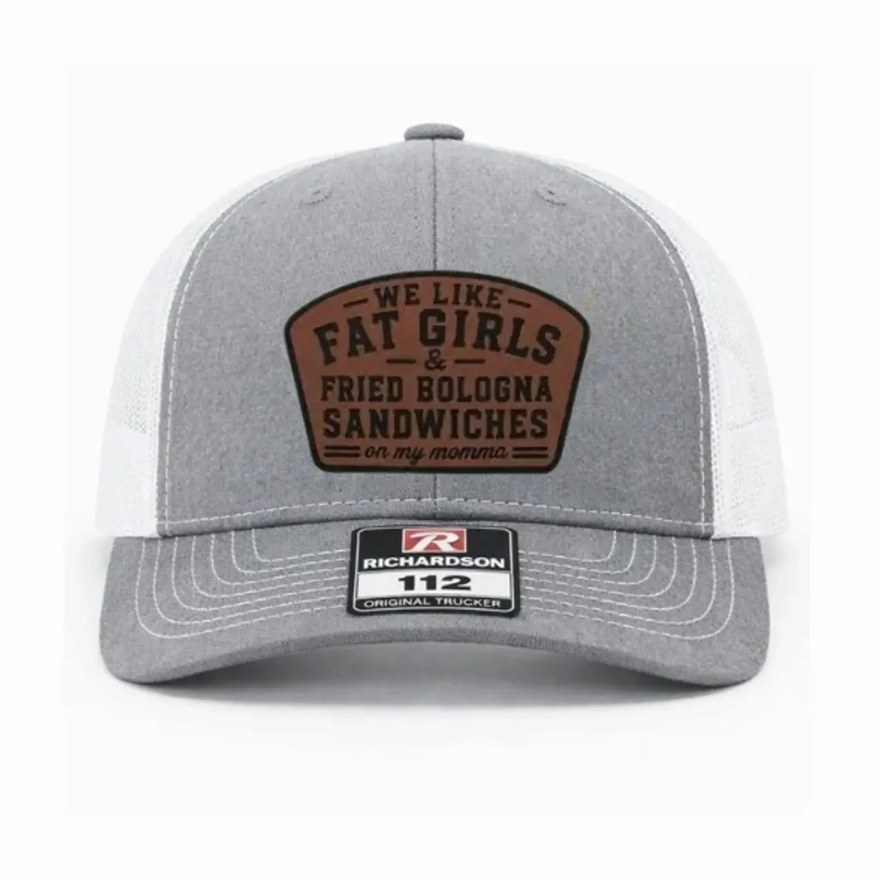 Vintage We Like Fat Girls & Fried Bologna Sandwiches Leather Patch Trucker Hat | Funny Quote Richardson 112 Cap | Southern Humor Hat | Gift for Him