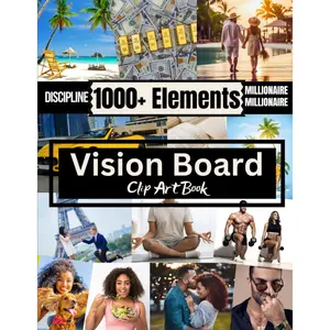 Vision Board Clip Art Book: 1000+ Pictures, Affirmations, and Motivational Quotes to Cut Out to Create and Manifest Your Dream Life (Vision Board Supplies) Paperback – December 16, 2023