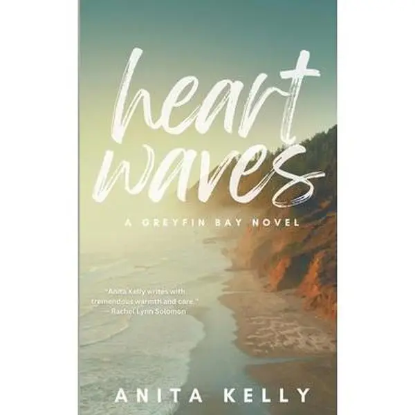 Heartwaves: A Greyfin Bay Novel -- Anita Kelly - Paperback