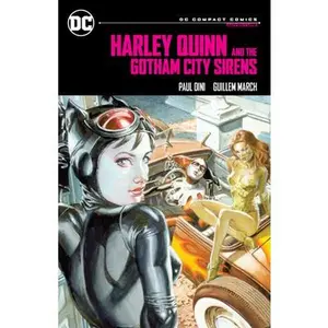 Harley Quinn & the Gotham City Sirens: DC Compact Comics Edition -- Paul Dini, Paperback