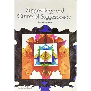 USED-Suggestology and Outlines of Suggestopedy (Psychic Studies) by Georgi Lozanov (Hardcover)