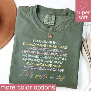 Comfort Colors Occupational Therapist T-Shirt – I Help People Do Stuff Graphic Tee - Funny OT Shirt for Occupational Therapists, COTAs, Pediatric Therapy and Rehab Professionals