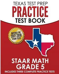 USED-Texas Test Prep Practice Test Book Staar Math Grade 5: Includes Three Complete Mathematics Practice Tests by Test Master Press Texas (Paperback)