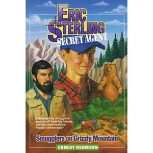 USED-Smugglers on Grizzly Mountain (Eric Sterling, Secret Agent, Book 4) by Ernest Herndon (Paperback)