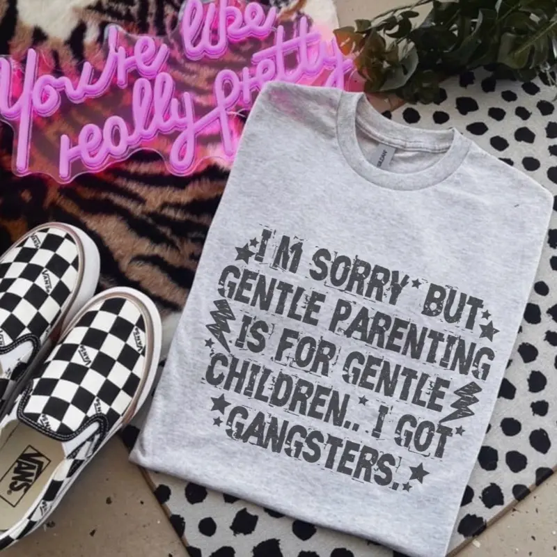 I’m Sorry Gentle Parenting Is For Gentle Children I Got Gangsters Bleached Shirt Comfy Unisex Jersey Top Casual Vintage Style Short Sleeve Crew Neck Medium Length