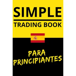 Simple Trading Book For Beginners: Learn. Think. Act. Grow. (Spanish Edition) -  Ash STB