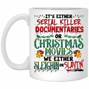 CubeBik It's Either Serial Killer Documentaries Or Christmas Movies Ceramic Coffee Mug - Water Bottle - Travel Mug