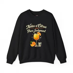Crewneck Sweatshirt — "Notes of Citrus and Poor Judgment" Aperol Spritz Graphic