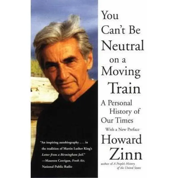 USED Book - You Can't Be Neutral on a Moving Train: A Personal History of Our Times by Howard Zinn (Paperback) - english