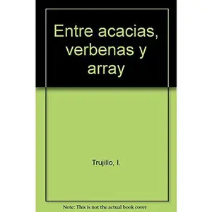USED-Entre acacias, verbenas y array by Izrael Trujillo (Paperback)