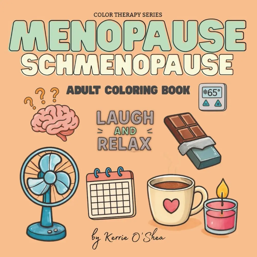 Menopause Schmenopause