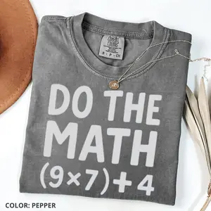 Funny Math Teacher Shirt, 67 Meme Comfort Colors T-Shirt, Math Meme Graphic Tee, Teacher Gift, Classroom Humor Shirt