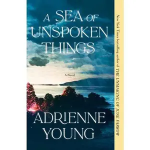 A Sea of Unspoken Things -- Adrienne Young, Paperback