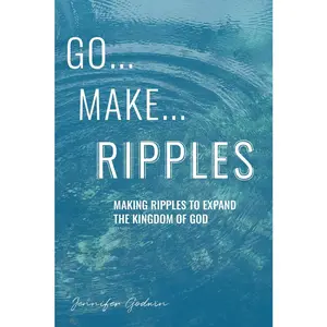 USED-Go...Make...Ripples by Godwin, Jennifer (Paperback)