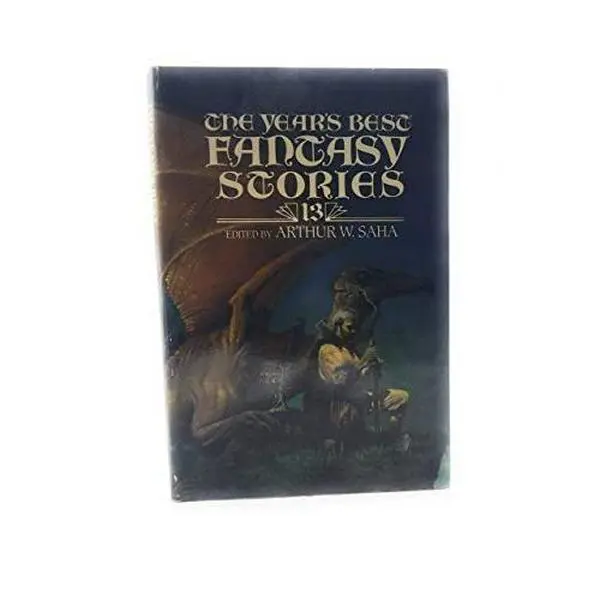 USED Book - The Year's Best Fantasy Stories 13 by Arthur W. Saha (Hardcover)