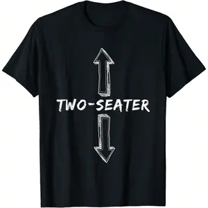 Two Seater Dirty Humor Funny Sarcastic Offensive Gag Gift T-Shirt Round Neck Casual