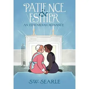 USED-Patience & Esther: An Edwardian Romance by Searle, Sw (Paperback)