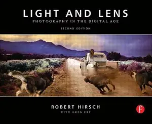 USED-Light and Lens: Photography in the Digital Age by Hirsch, Robert (Paperback)