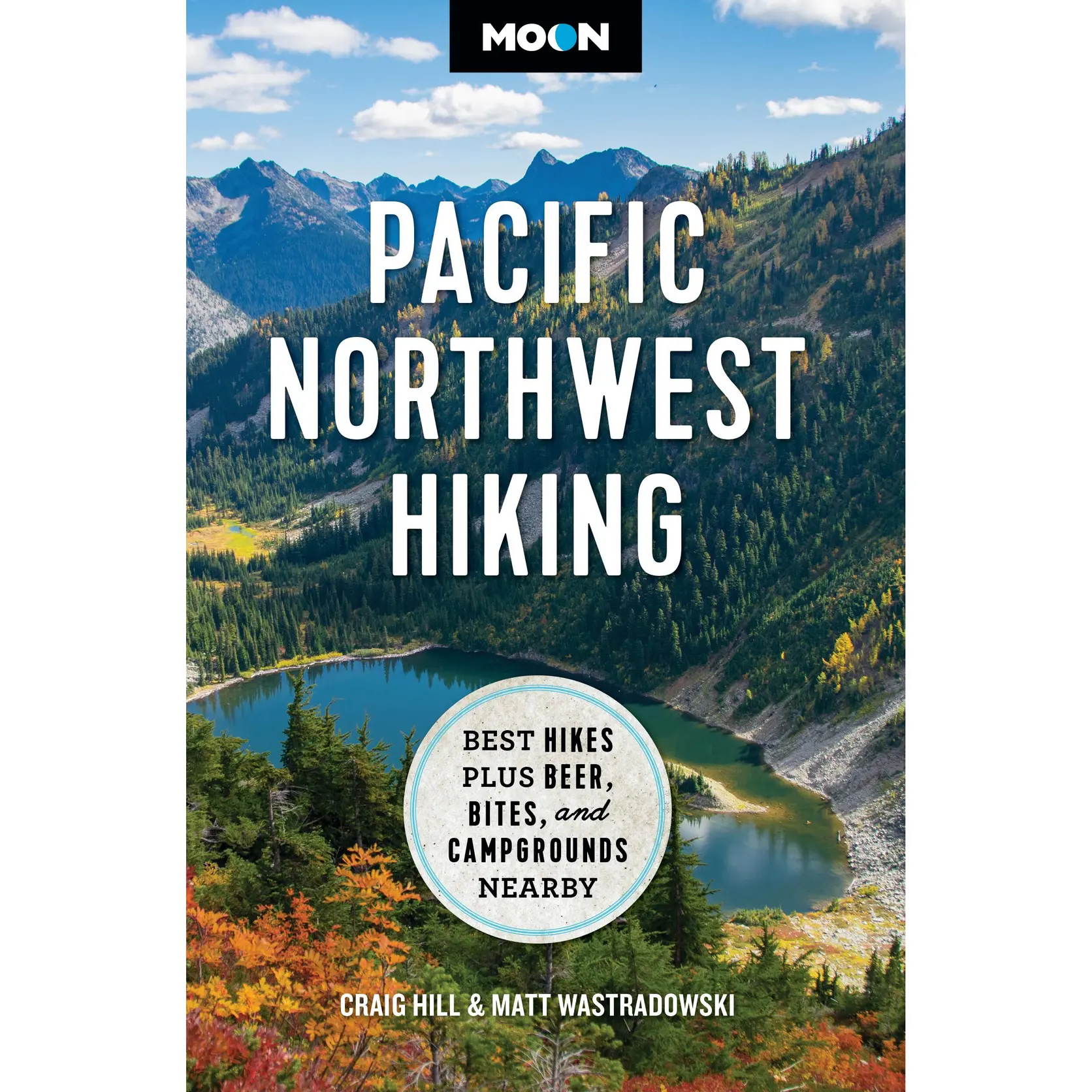 Moon Pacific Northwest Hiking by Craig Hill, Matt Wastradowski, Moon Travel Guides [Paperback Book]