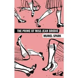 The Prime of Miss Jean Brodie -- Muriel Spark - Paperback